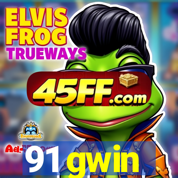 91 gwin